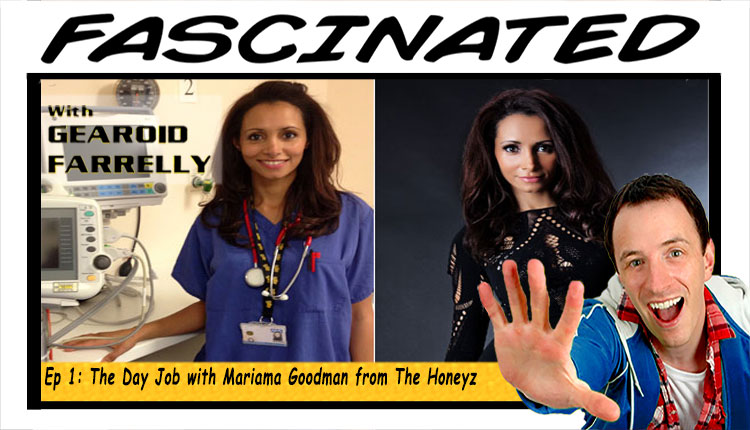 Mariama Goodman Gearoid Farrelly Honeyz Fascinated Podcast