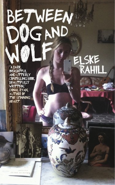 Between Dog and Wolf, girl on the cover, novel, literature, Elske Rahill, Irish writer, feminist writer, modern, contemporary, Irish writer living in France - HeadStuff.org