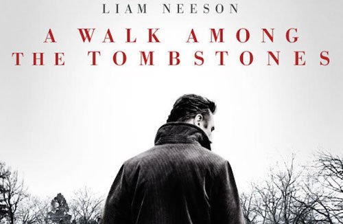 A Walk Among The Tombstones, Liam Neeson, Film Poster, Image, picture, Liam Neeson's back, from behind, thriller, murders, Scott Frank, review, trailer - HeadStuff.org