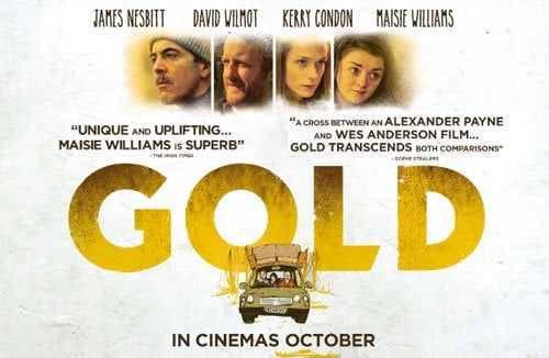 Film poster for Irish film Gold directed by Niall Heery starring James Nesbitt, Maisie Williams, Kerry Condon and David Wilmot, distributed by Wildcard distribution October 2014 - HeadStuff.org