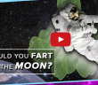 Space Man farting to the Moon PBS SpaceTime Channel YouTube