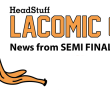 Lacomic Cup Semi-Finals - HeadStuff.org