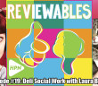 Reviewables Ep 19 Laura Byrne - HeadStuff.org