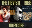 NO ENCORE THE REVISIT 1988 ENYA U2 MY BLOODY VALENTINE THE ADVENTURES THE POGUES