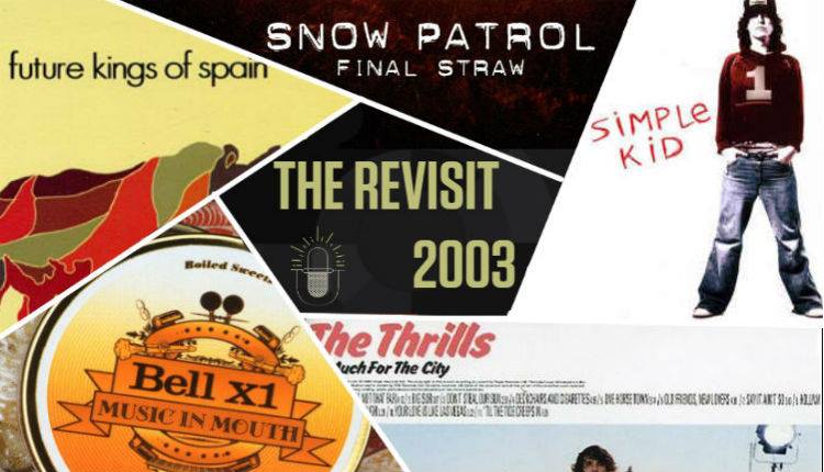 NO ENCORE REVISIT 2003 Snow Patrol Simple Kid Future Kings of Spain Bell X1 The Thrills - HeadStuff.org