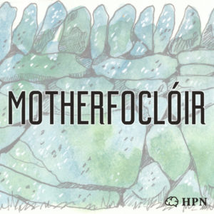 Motherfocloir Podcast on HeadStuff Podcast Network