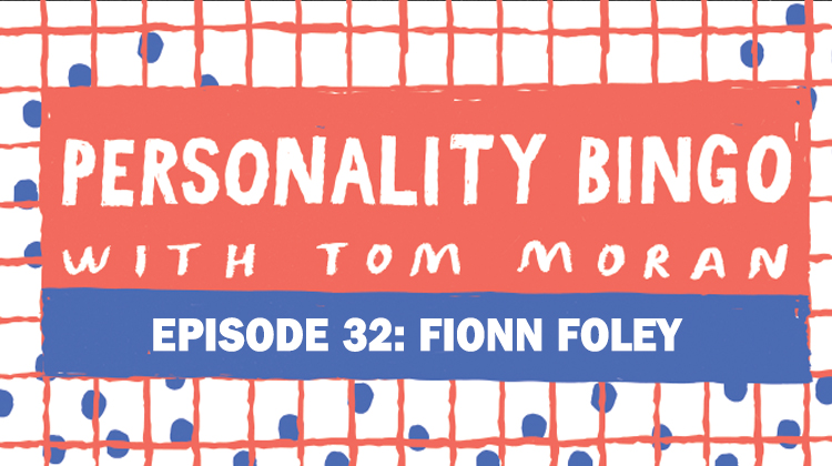 Fionn Foley Personality Bingo with Tom Moran - HeadStuff.org