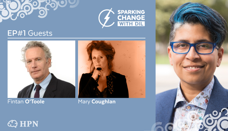 Sparking Change with Dil #1 | Fintan O'Toole and Mary Coughlan - HeadStuff.org