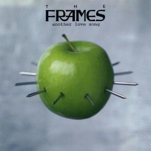 The-Frames-Another-Love-Song