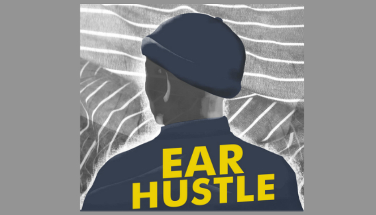 Ear Hustle Review - Headstuff.org