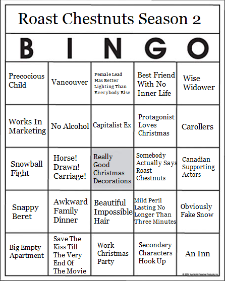 The Roast Chestnuts Season 2 bingo card containing made for tv christmas movie tropes like Wide Widower and Shot In Vancouver