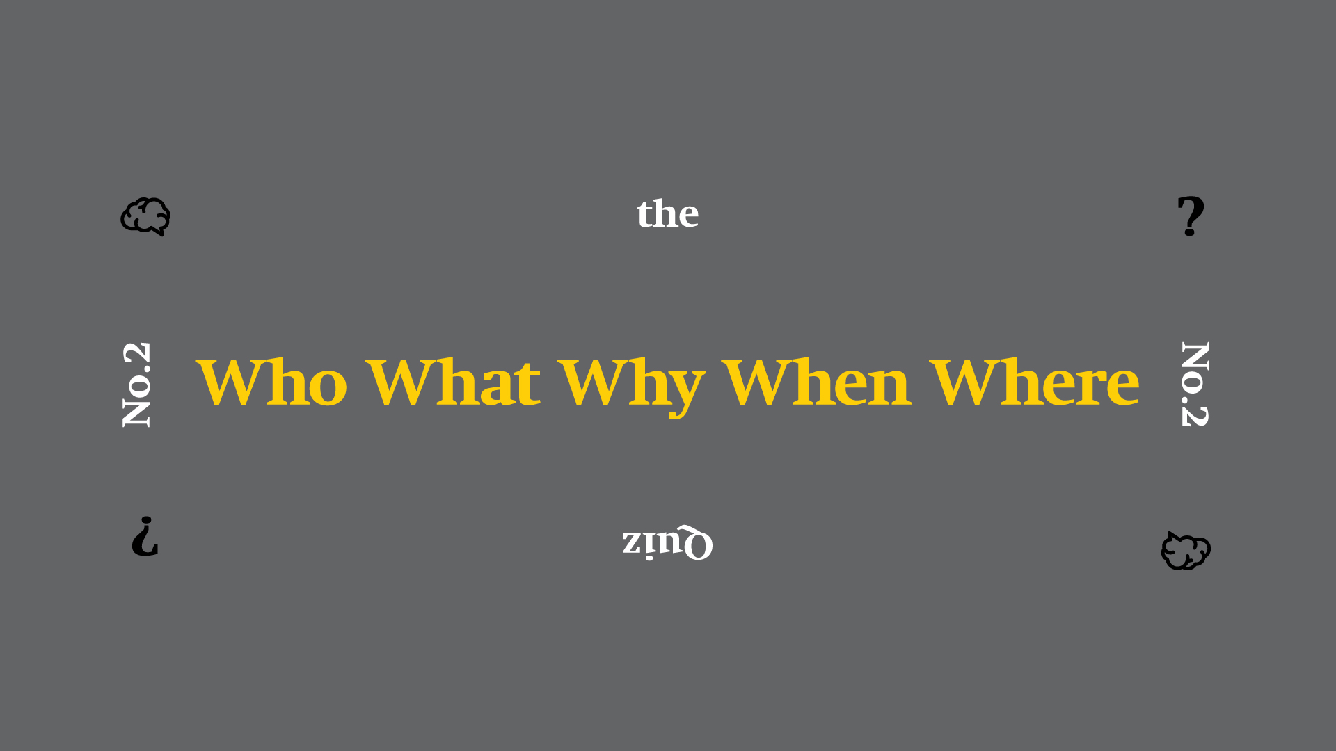 The Who What Why When Where Quiz No 2