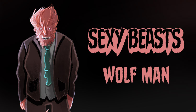 The Wolfman Sexy Beasts