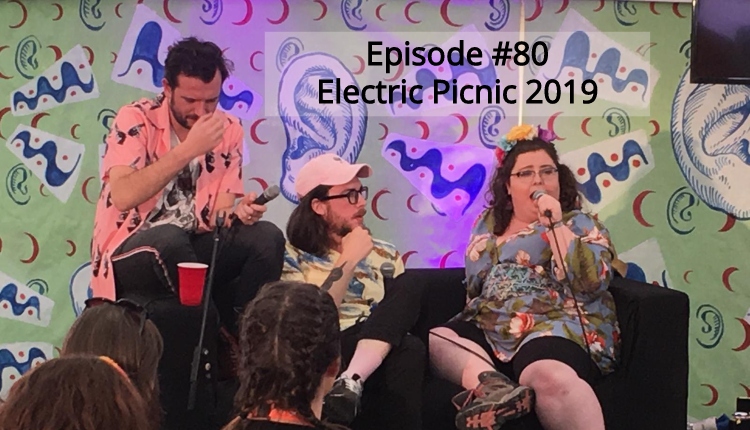 Electric Picnic 2019 Kevin McGahern Tony Cantwell Alison Spittle