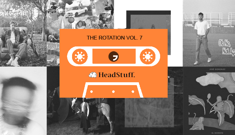 The Rotation: Volume 7 - HeadStuff.org