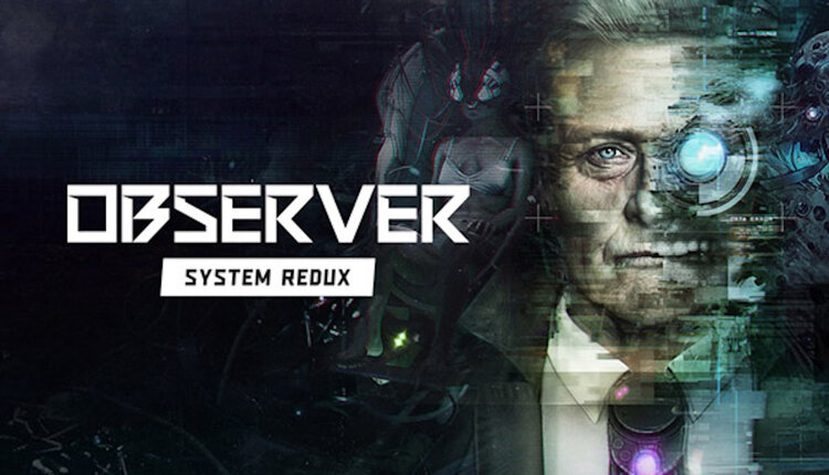 Observer: System Redux - HeadStuff.org