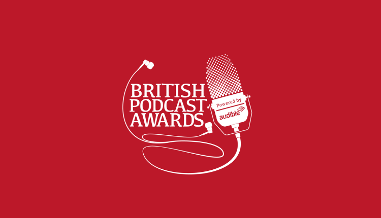British Podcast Awards 2022