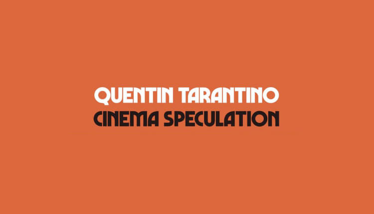Cinema Speculation by Quentin Tarantino